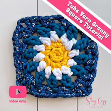 Load image into Gallery viewer, Chunky Granny Square Tutorial | Tube Yarn | Hand Crochet | Video + PDF