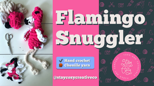 Flamingo Snuggler Tutorial | Chenille Yarn | Hand Crochet | Video + PDF